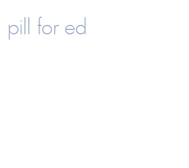 pill for ed