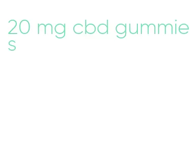 20 mg cbd gummies