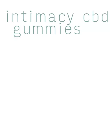 intimacy cbd gummies