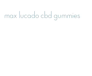 max lucado cbd gummies