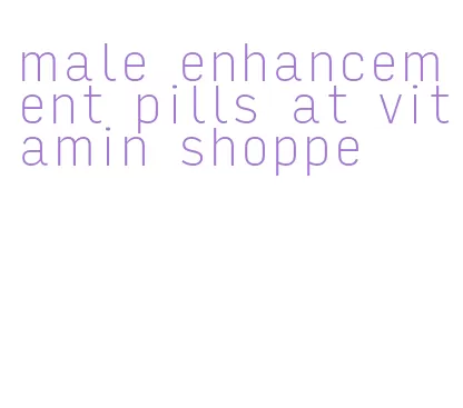male enhancement pills at vitamin shoppe