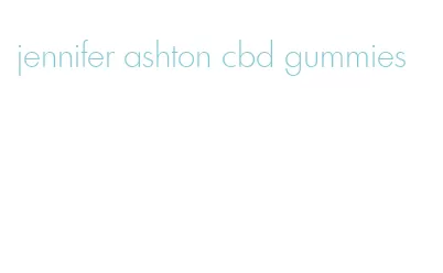 jennifer ashton cbd gummies