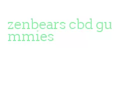 zenbears cbd gummies