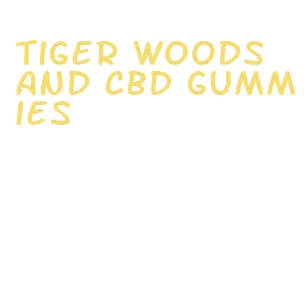 tiger woods and cbd gummies