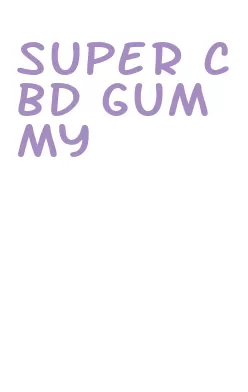 super cbd gummy