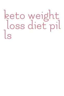 keto weight loss diet pills