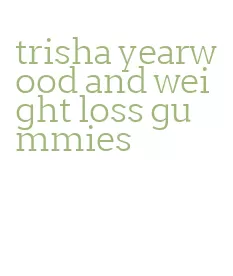 trisha yearwood and weight loss gummies