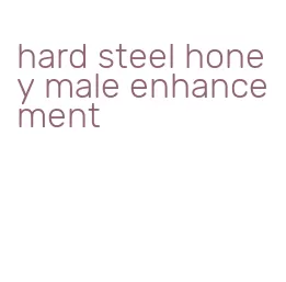hard steel honey male enhancement