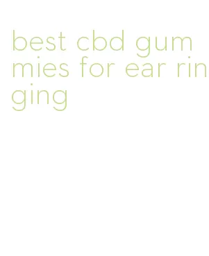 best cbd gummies for ear ringing