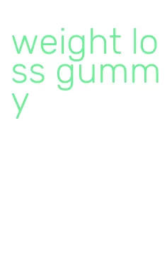 weight loss gummy
