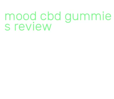mood cbd gummies review