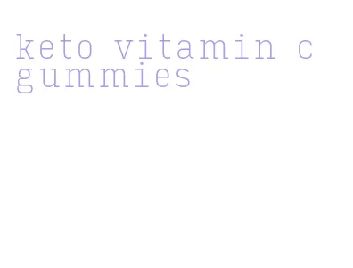 keto vitamin c gummies
