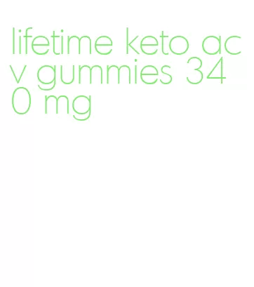 lifetime keto acv gummies 340 mg