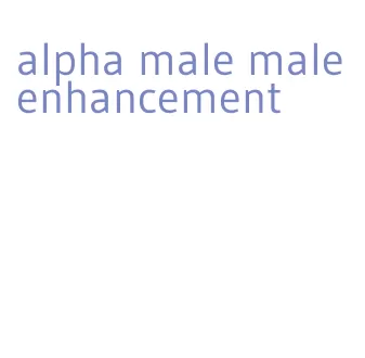 alpha male male enhancement