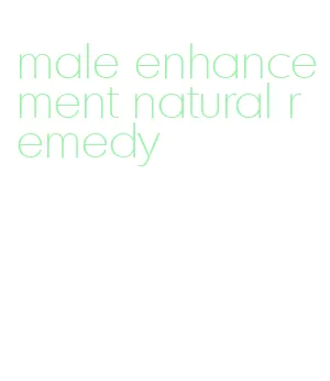 male enhancement natural remedy