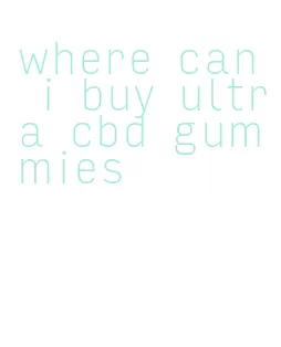 where can i buy ultra cbd gummies