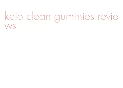 keto clean gummies reviews