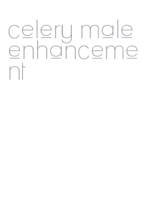 celery male enhancement