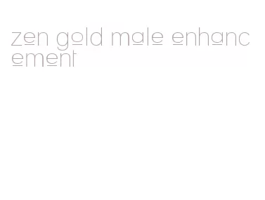 zen gold male enhancement