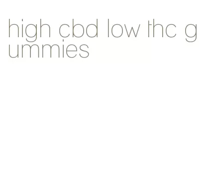 high cbd low thc gummies