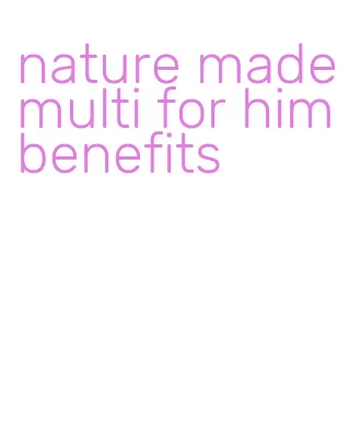 nature made multi for him benefits