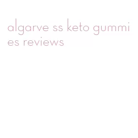algarve ss keto gummies reviews