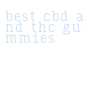 best cbd and thc gummies