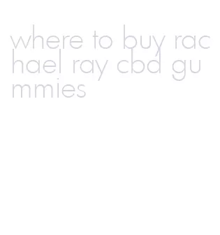 where to buy rachael ray cbd gummies