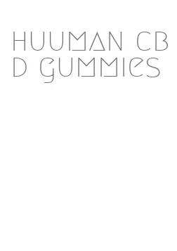 huuman cbd gummies