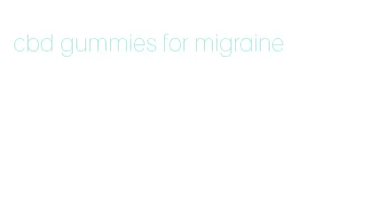 cbd gummies for migraine