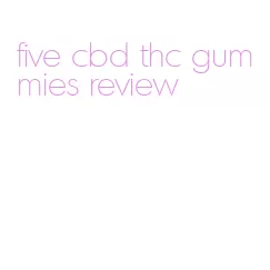 five cbd thc gummies review