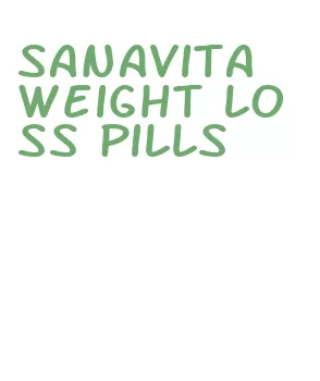 sanavita weight loss pills