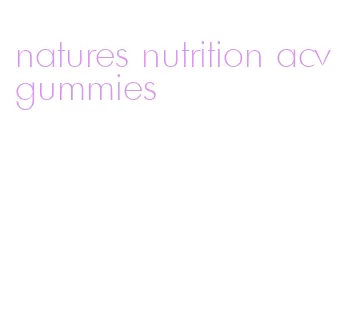 natures nutrition acv gummies