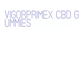 vigorprimex cbd gummies
