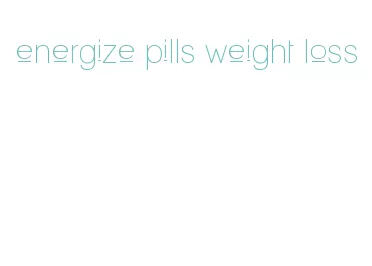 energize pills weight loss