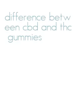 difference between cbd and thc gummies