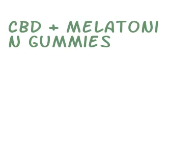 cbd + melatonin gummies
