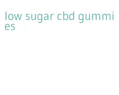 low sugar cbd gummies