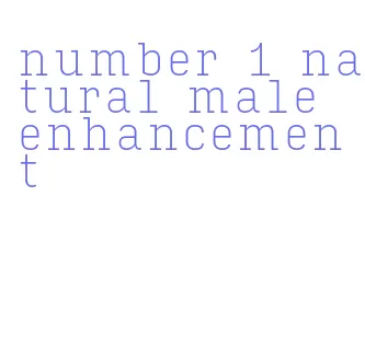number 1 natural male enhancement