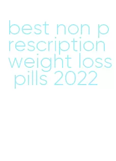 best non prescription weight loss pills 2022
