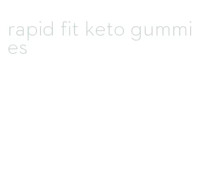 rapid fit keto gummies