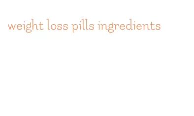weight loss pills ingredients