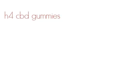 h4 cbd gummies