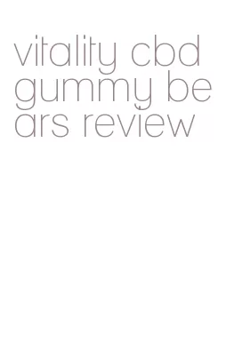 vitality cbd gummy bears review