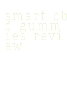 smart cbd gummies review