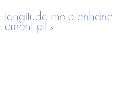 longitude male enhancement pills