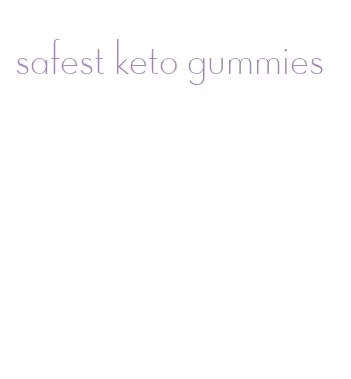 safest keto gummies
