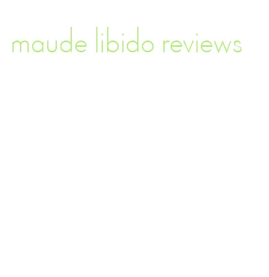 maude libido reviews