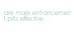 are male enhancement pills effective