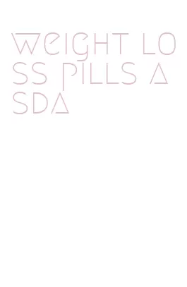 weight loss pills asda